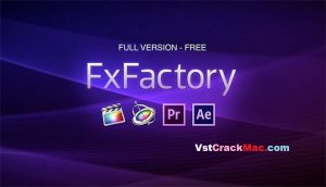 FxFactory Pro 10.15 Crack + Serial key (Torrent) Free Download 