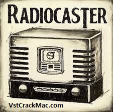 RadioCaster 3.0.0.0 Crack + Serial Key [Updated]
